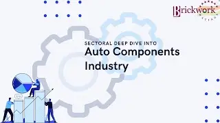 Sectoral deep dive into the Auto Components Industry