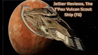 Star Trek Online JeSter Reviews, The T&rsquo;Pau Vulcan Scout Ship (T6)