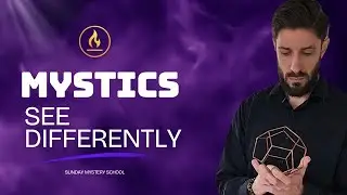 7 Ways Mystics See the World Differently (Neville Goddard & Imagination)