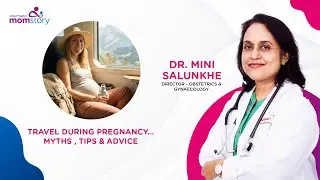 Travel During Pregnancy: Myths, Safety Tips & Advice | Expert Insights by Dr. Mini Salunkhe.