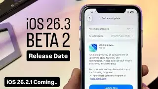 iOS 26.3 Beta 2 Release Date & iOS 26.2.1 New Stable Update Will Release?