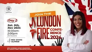 London Fire Conference with Rev Oyiks Alfred || Day 2, Session 1