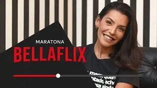 Maratona BELLAFLIX