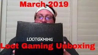 Loot Gaming Unboxing March 2019