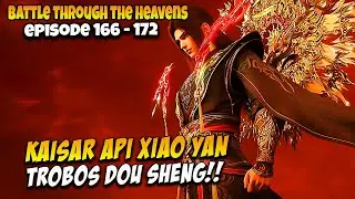 AULA JIWA KETAR - KETIR XIAO YAN DOU SHENG 🔥🔥 - ALUR CERITA BTTH EPISODE 166-172