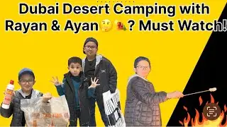Сафари по пустыне Дубая и лучшее место для кемпинга в ОАЭ 🐫 #DesertSafariDubai #TravelVlog #Famil...