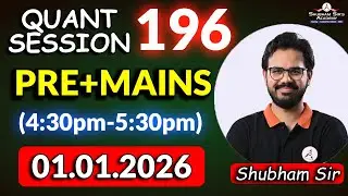 QUANT SESSION 196 : PRE+MAINS | 01.01.2025 #ssa #ibps #prelims #mains #shubhamsir #rrb #rrbpo