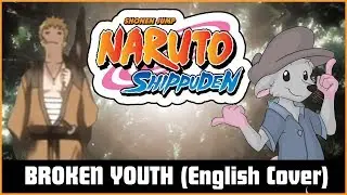 Naruto Shippuden - Broken Youth 【TV-size English Cover】CapRat Covers