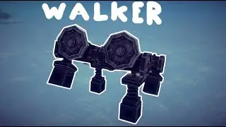 How to make: Walkers in Besiege!