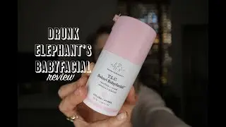 REVIEW | Drunk Elephant's Baby Facial