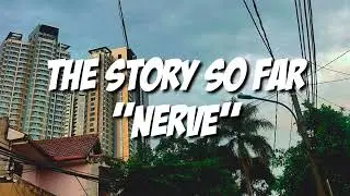 The Story So Far - Nerve (Lyrics)