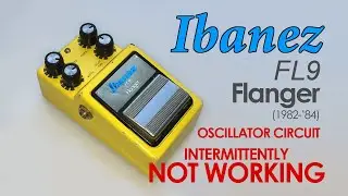 Ibanez FL9 pedal repair. Oscillator circuit intermittently not working.