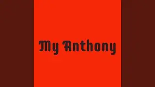 My Anthony