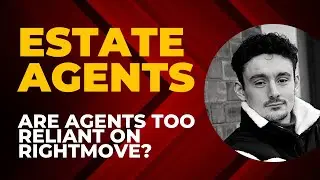 Are Estate Agents too reliant on Rightmove