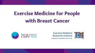 Living Well Webinar - Exercise Medicine for People with Breast Cancer