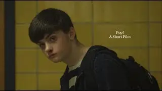 &ldquo;Pop!&rdquo; - Short Film (2017) by Ben Kemper