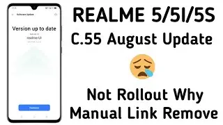REALME 5/5I/5S August Update Not Roolout | Manual Update Link Remove
