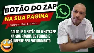 Como Colocar o Bot&atilde;o do WhatsApp no no seu site [ Tutorial Passo a Passo F&aacute;cil ]