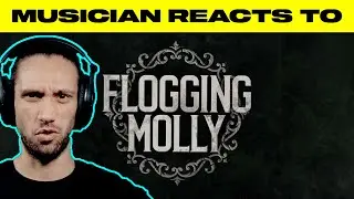 Musician Reacts To | Flogging Molly - 