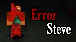 Error Steve will kill you if he finds you! (Minecraft Creepypasta)