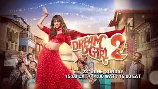 Dream Girl 2: Star Life Premiere on This Sunday, 23rd June 2024