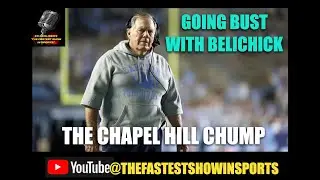 BELICHICK'S FOOTBALL FAILURE: Hubris & arrogance doom North Carolina.