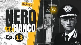 S02E13🎙Nero su Bianco: la cattura di Riina e la ‘trattativa’ nelle parole del gen. Cancellieri