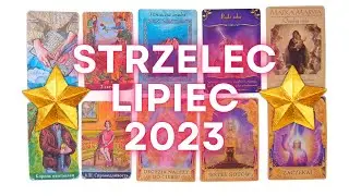 STRZELEC LIPIEC 2023: MIŁOŚĆ, PRACA, KASA, RADY, ENERGIA Z KAŻDYM ZNAKIEM