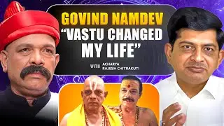 How Vastu Changed Bollywood Star #govindnamdev 's Life | Rajesh Chitrakuti | #vastu #vastuexpert