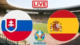 Slovakia vs Spain LIVE STREAM EURO 2020 Watchalong Info