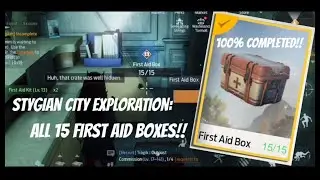 Undawn: UPDATE!! 9.19.2024 Stygian City Explorations: All  15 First Aid Boxes!!