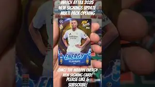 OPENING MATCH ATTAX 2025 NEW SIGNINGS UPDATE MULTI PACK #topps #matchattax #mbappe #shorts