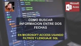 BUSCAR REGISTROS ENTRE DOS FECHAS EN MICROSOFT ACCESS