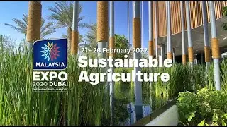 Ministry of Agriculture and Food Industries Malaysia (MAFI) at EXPO 2020 Dubai