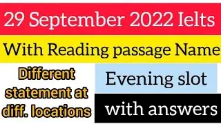 29 September 2022 Ielts exam Evening slot reading listening answers with writing task review