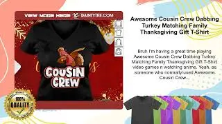 Awesome Cousin Crew Dabbing Turkey Matching Family Thanksgiving Gift T-Shirt