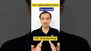 𝐏𝐫𝐞 𝐀𝐝𝐦𝐢𝐬𝐬𝐢𝐨𝐧 𝐥𝐞𝐭𝐭𝐞𝐫 𝐧𝐨𝐭 𝐢𝐬𝐬𝐮𝐞𝐝 𝐟𝐨𝐫 𝐂𝐒𝐂 𝐒𝐜𝐡𝐨𝐥𝐚𝐫𝐬𝐡𝐢𝐩 🇨🇳