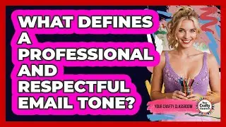 What Defines a Professional and Respectful Email Tone?