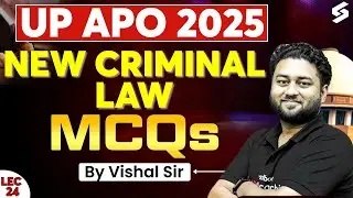 New Criminal Law MCQs For UP APO 2025 Exams I UP APO Vacancy 2025 Preparation | Vishal Sir #24