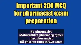 Important 200 mcq for pharmacist exam#hp pharmacist exam#hssc#maharastra pharmacy officer#osssc#esic