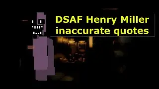 DSAF Henry Miller inaccurate quotes