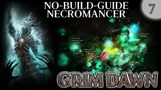 Grim Dawn No-Build-Guide Necromancer #7 (Beginner Friendly)