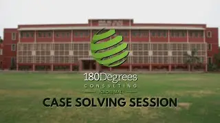 Case Solving Session 180 Degrees Consulting Kirori Mal College