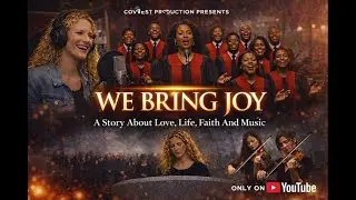 We Bring Joy (A story about love, life. faith and music