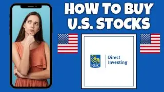 Как купить акции США на RBC Direct Investing | Учебное пособие по RBC Direct Investing