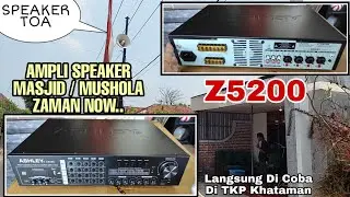 ASHLEY Z5200 AMPLI SPEAKER TOA / CORONG /EFEKNYA NYESS....