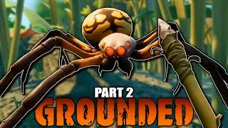 Grounded: Part 2 - ANT BOI vs GIANT SPIDER! | Grounded (Full Release Gameplay 2020)