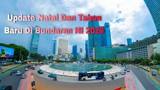 Update Terbaru Natal Dan Tahun Baru Di Bundaran HI Tahun 2025