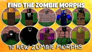ROBLOX - Find The Zombie Morphs - 10 NEW Zombie Morphs