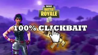 (WARNING 100% CLICKBAIT) How to make a Fortnite clickbait video